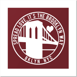 Spread Love, It's the Brooklyn Way Posters and Art